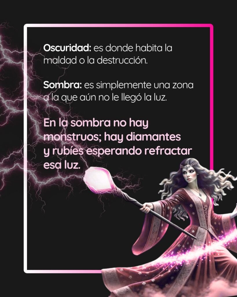 Gráfico didáctico que define la Oscuridad como el lugar donde habita la maldad o la destrucción, y la Sombra como una zona a la que aún no le llegó la luz pero guarda diamantes y rubíes.