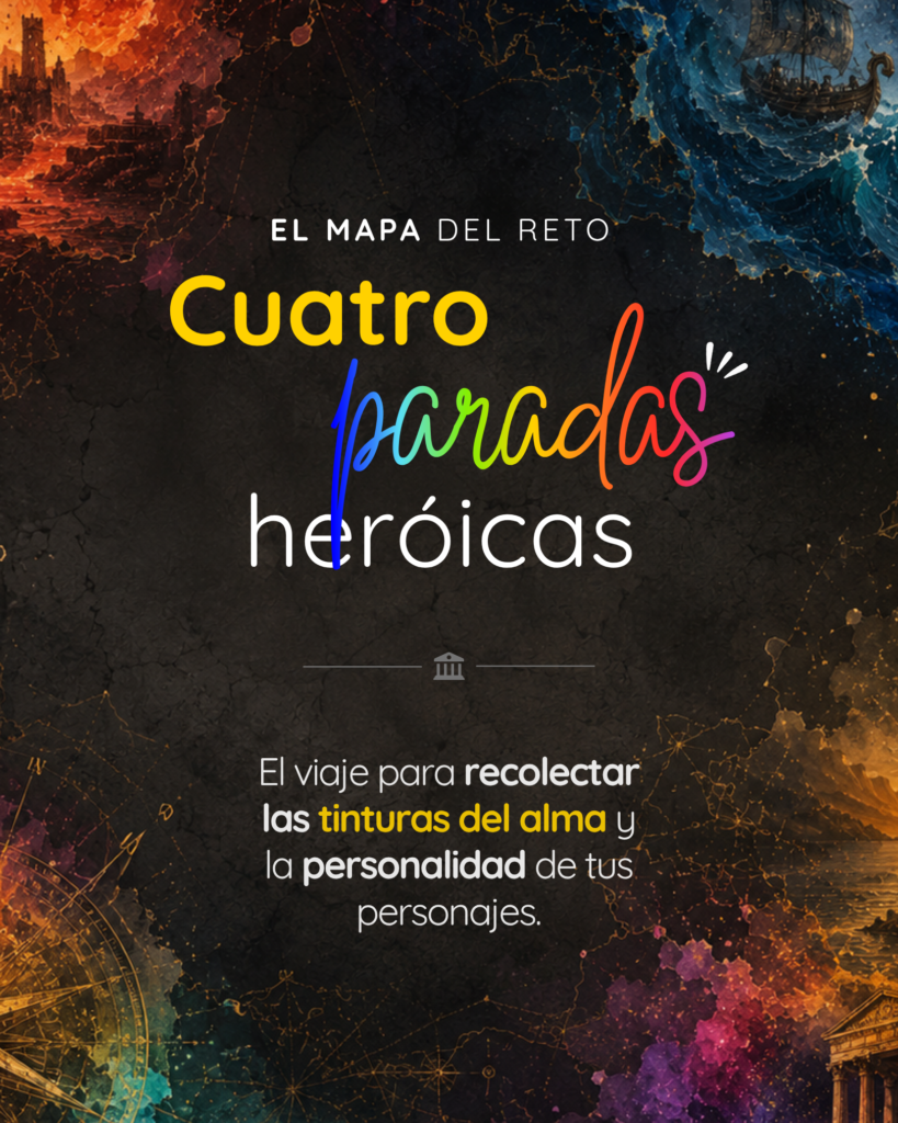 Gráfica promocional: El mapa del reto. Cuatro paradas heróicas. El viaje para recolectar las tinturas del alma y la personalidad de tus personajes.
