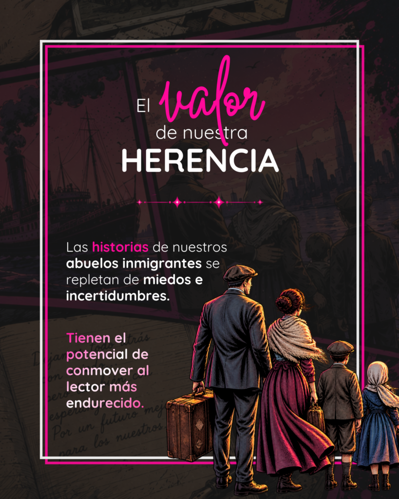 Gráfica de una familia de inmigrantes caminando con valijas y el texto: El valor de nuestra herencia. Las historias de nuestros abuelos inmigrantes se repletan de miedos e incertidumbres. Tienen el potencial de conmover al lector más endurecido.